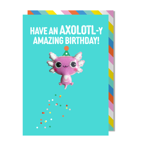 Have an AXOLOTL-y amazing birthday card | Axolotl Magnet